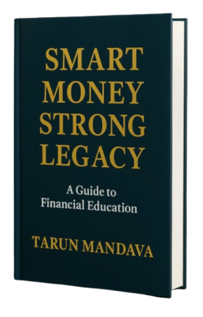 Smart Money, Strong Legacy by Tarun Mandava